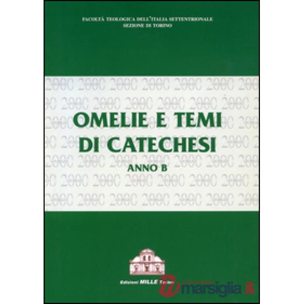 Omelie e tesi di catechesi. Anno B