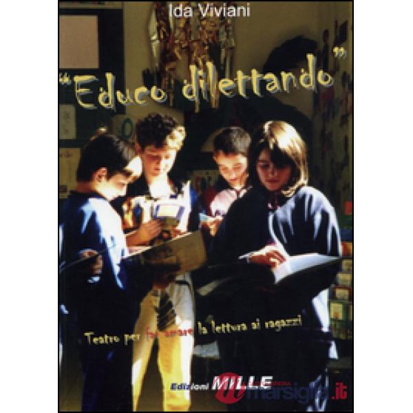 Educo dilettando. Teatro per far amare la lettura ai ragazzi