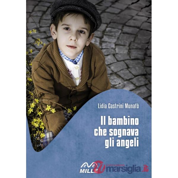Bambino che sognava gli angeli (Il)