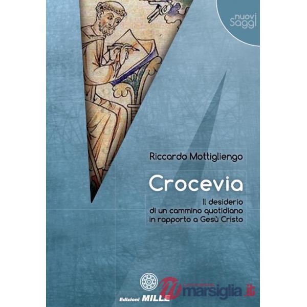 Crocevia. Il desiderio di un cammino quotidiano in rapporto a Gesù Cristo