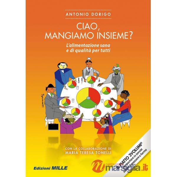 Ciao, mangiamo insieme? L'alimentazione sana e di qualità per tutti