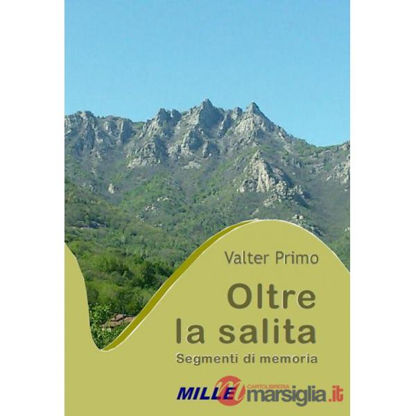 Oltre la salita. Segmenti di memoria