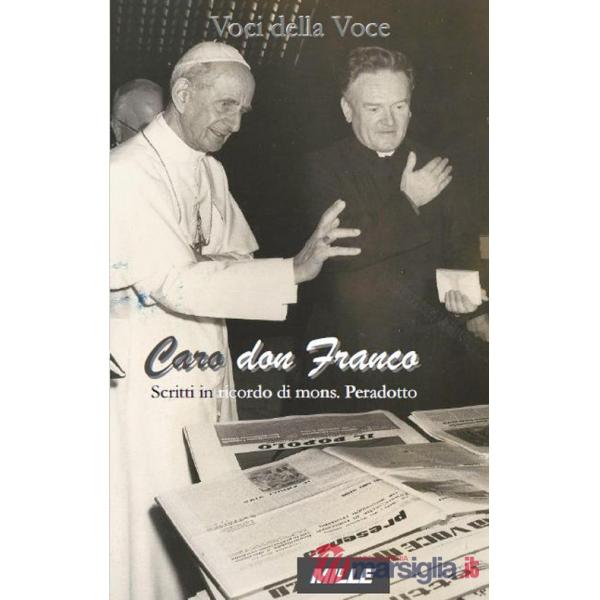 Caro don Franco. Scritti in ricordo di mons. Peradotto