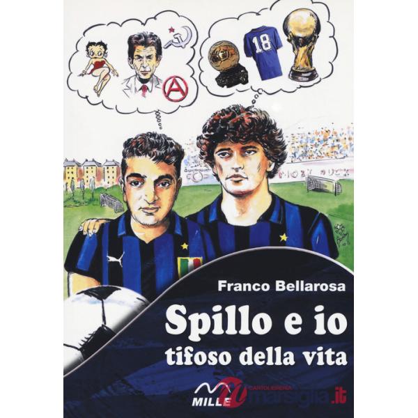 Spillo e io tifoso della vita