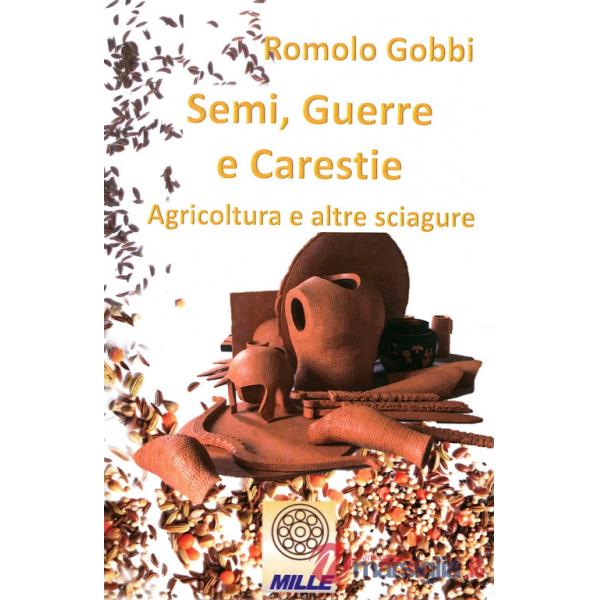 Semi, guerre e carestie. Agricoltura e altre sciagure