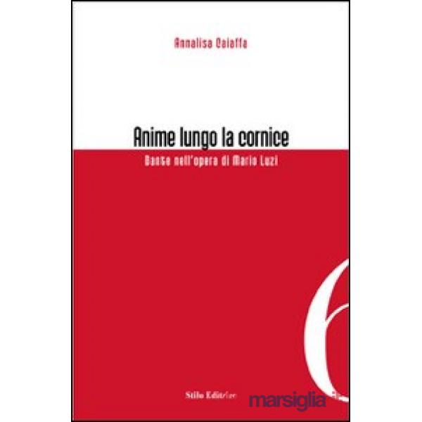 Anime lungo la cornice. Dante nell'opera di Mario Luzi