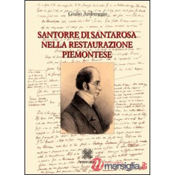 Santorre di Santarosa nella Restaurazione piemontese