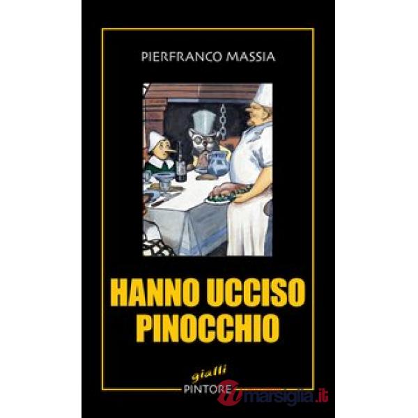 Hanno ucciso Pinocchio