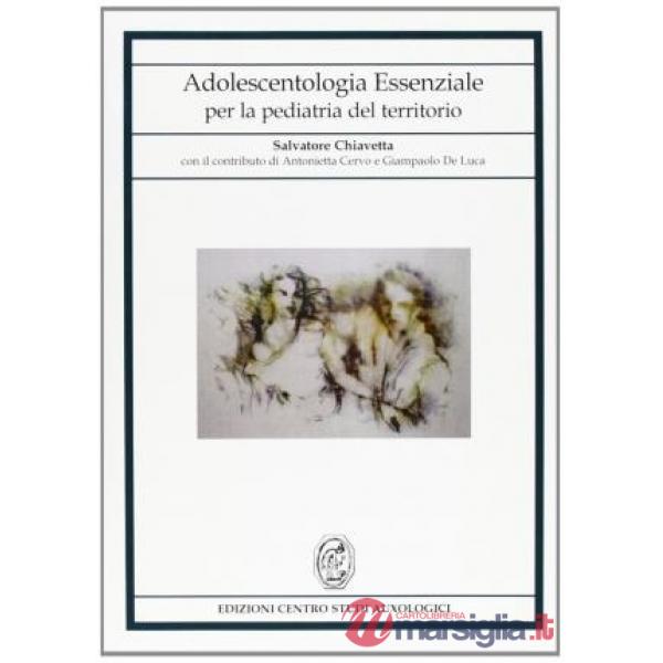 Adolescentologia essenziale per la pediatria del territorio