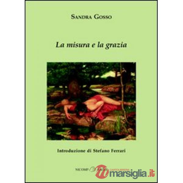 Misura e la grazia (La)