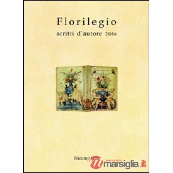 Florilegio. Scritti d'autore 2006