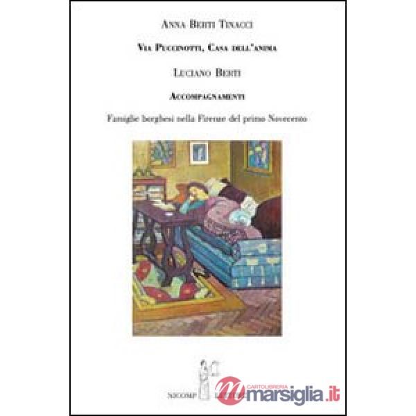 Via Puccinotti casa dell'anima. Accompagnamenti famiglie borghesi nella Firenze del primo Novecento