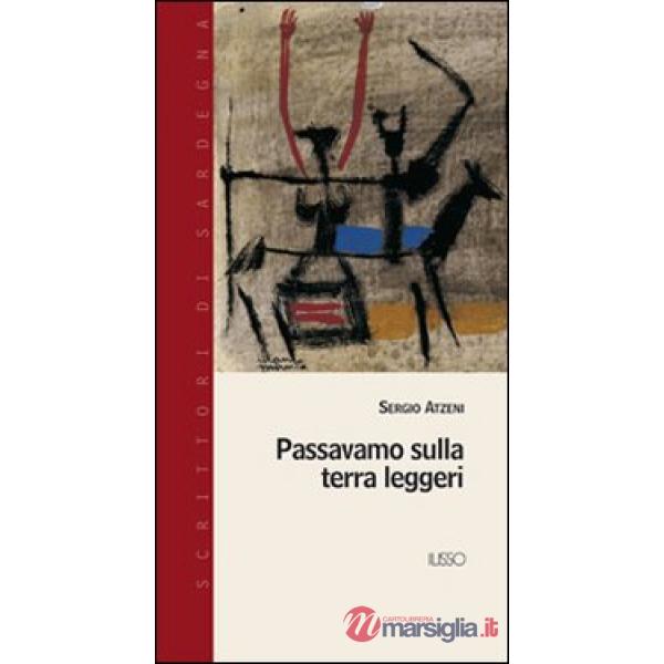 Passavamo sulla terra leggeri