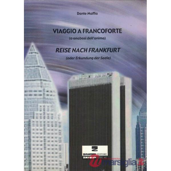 Viaggio a Francoforte (analisi dell'anima). Ediz. italiana e tedesca
