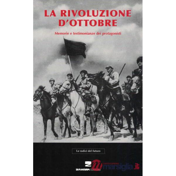 Rivoluzione d'ottobre. Memorie e testimonianze dei protagonisti (La)