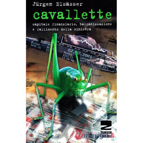 Cavallette. Capitale finanziario, balcanizzazione e fallimento della sinistra