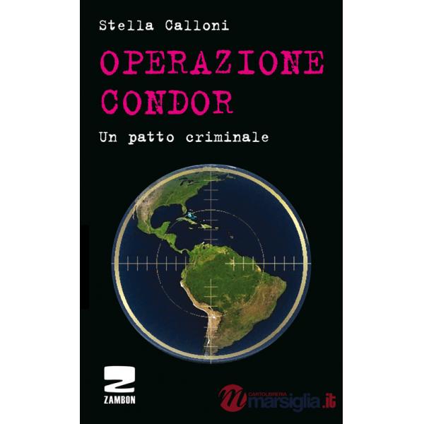 Operazione Condor. Un patto criminale