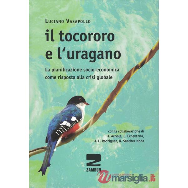 Tocororo e l'uragano. La pianificazione socio-economica come risposta alla crisi globale (Il)
