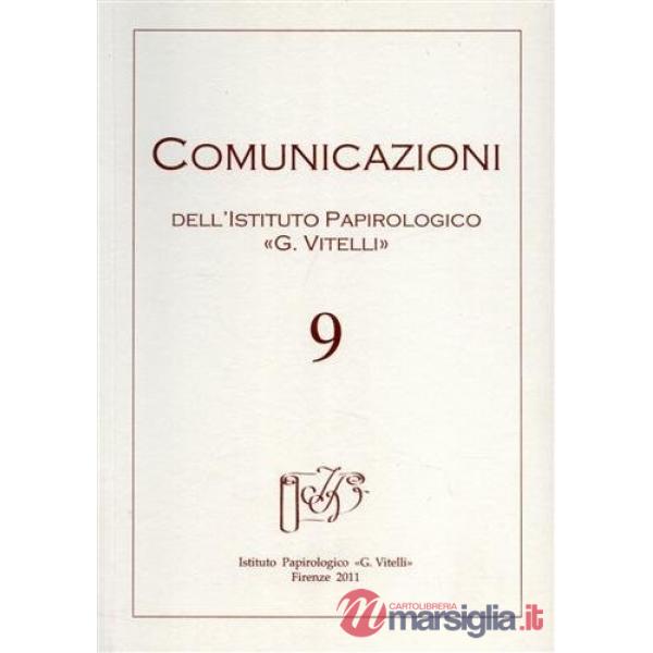 Comunicazioni dell'Istituto papirologico «G. Vitelli». Vol. 9