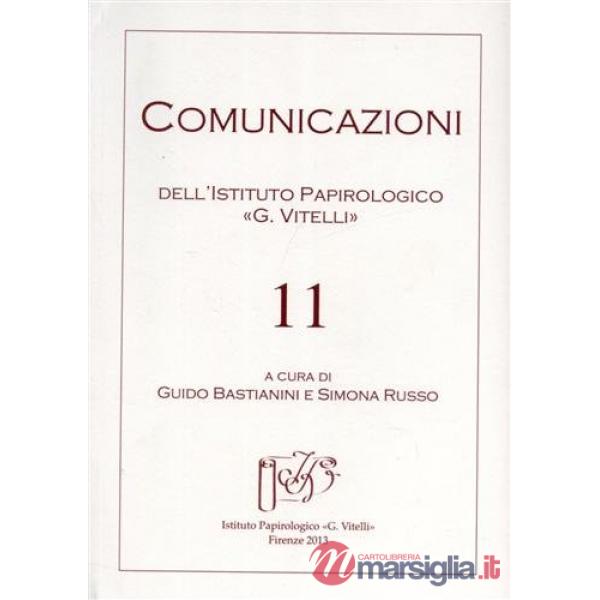 Comunicazioni dell'Istituto papirologico «G. Vitelli». Vol. 11