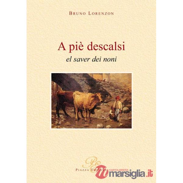 A piè descalsi. El saver dei noni