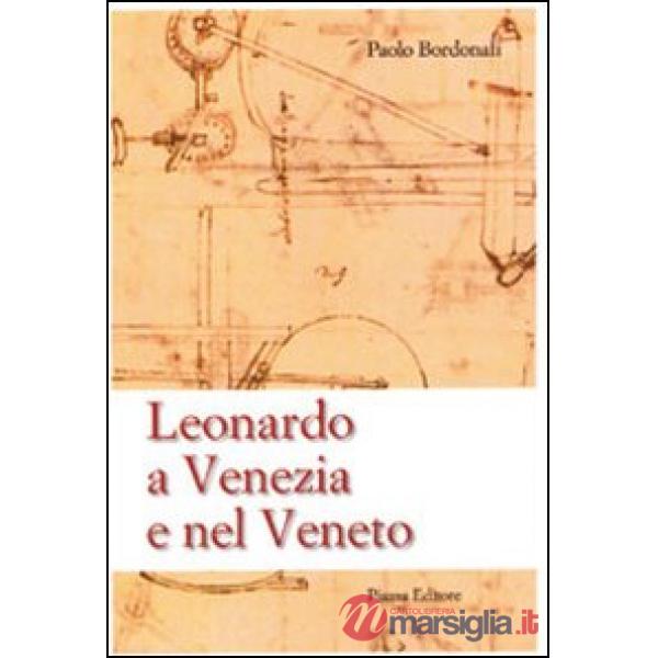 Leonardo a Venezia e nel Veneto
