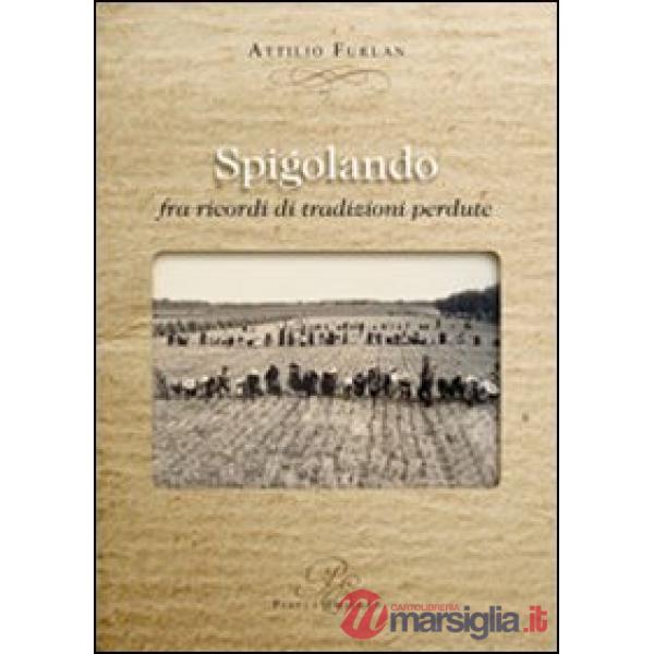 Spigolando fra ricordi di tradizioini perdute