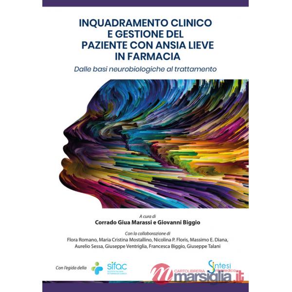 Inquadramento clinico e gestione del paziente con ansia lieve in farmacia. Dalle basi neurobiologiche al trattamento