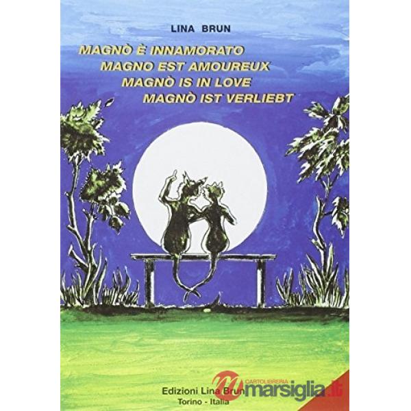 Magnó è innamorato-Magno est amoureux-Magnó is in love-Magnó ist verliebt
