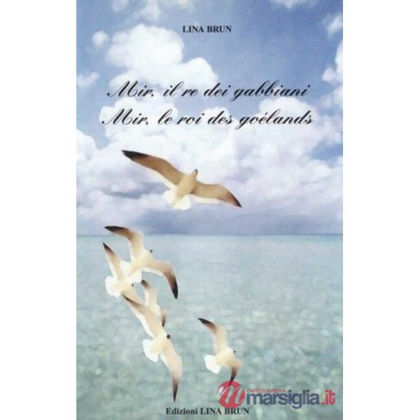 Mir, il re dei gabbiani-Mir, le roi des goélands