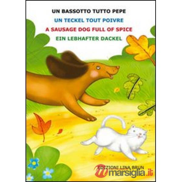 Bassotto tutto pepe. Ediz. multilingue (Un)