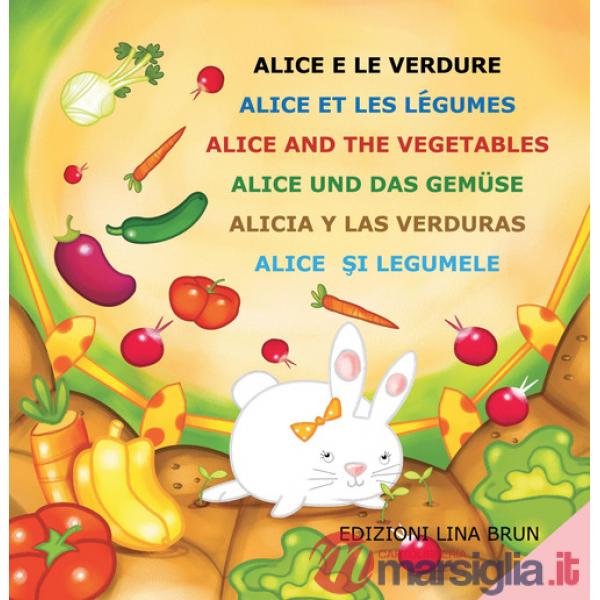 Alice e le verdure. Ediz. multilingue