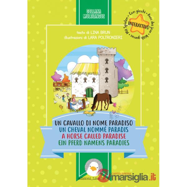 Cavallo di nome Paradiso. Ediz. italiana, francese, inglese e tedesca (Un)
