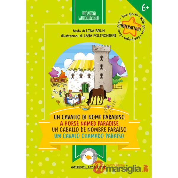 Cavallo di nome Paradiso. Ediz. italiana, inglese, spagnola e portoghese (Un)