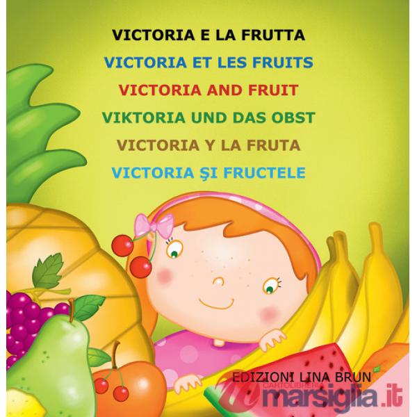 Victoria e la frutta. Ediz. multilingue