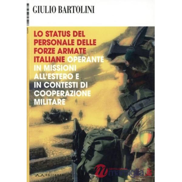 Status del personale delle Forze Armate italiane operante in missioni all'estero e in contesti di cooperazione militare (Lo)
