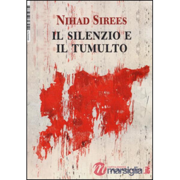 Silenzio e il tumulto (Il)