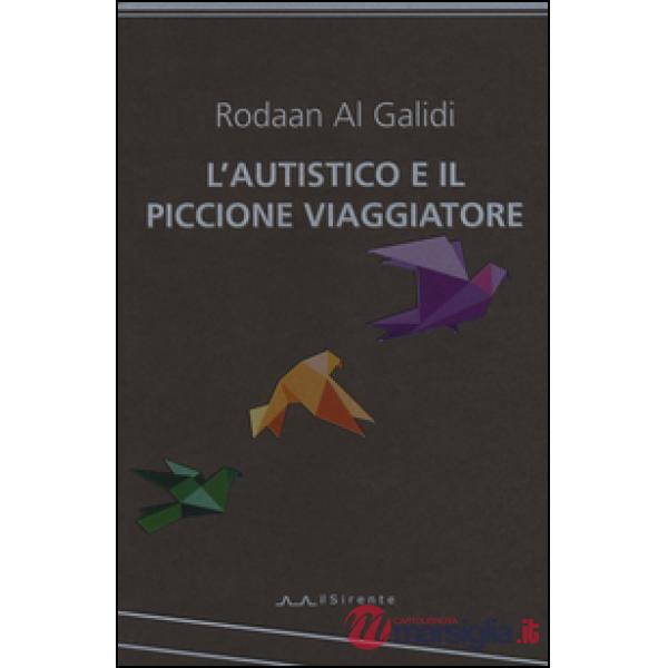 Autistico ed il piccione viaggiatore (L')