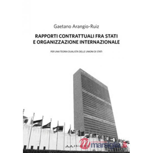 Rapporti contrattuali fra Stati e Organizzazione internazionale. Per una teoria 
