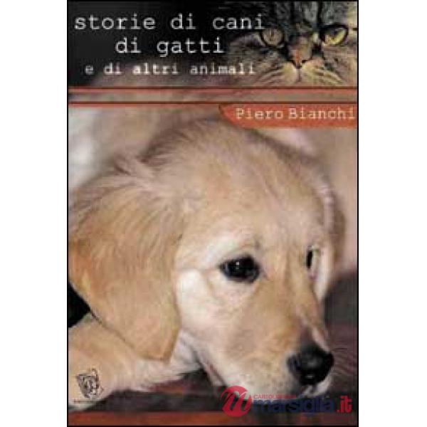 Storie di cani, di gatti e di altri animali