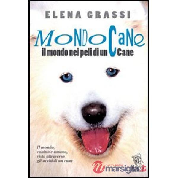 Mondo cane. Il mondo, nei peli di un cane