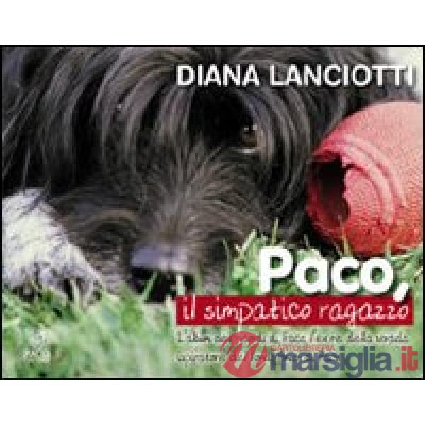 Paco, il simpatico ragazzo. Ediz. illustrata