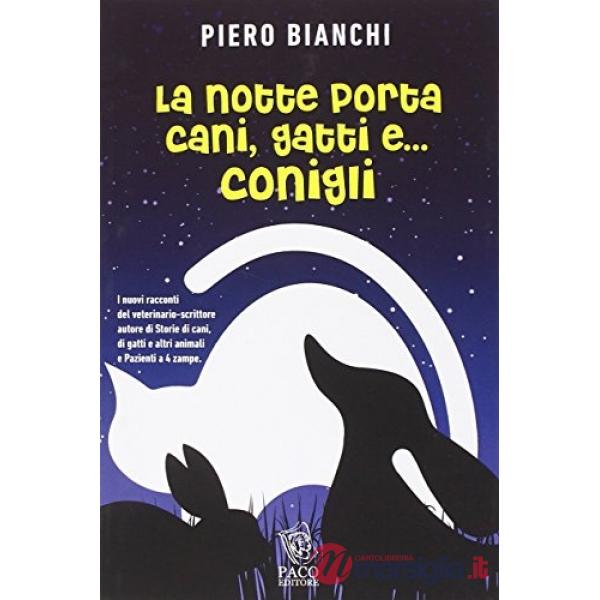 Notte porta cani, gatti e... conigli (La)