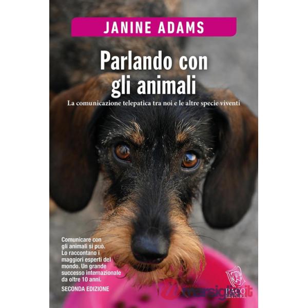 Parlando con gli animali. La comunicazione telepatica tra noi e le altre specie viventi
