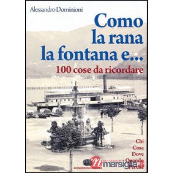 Como, la rana, la fontana e... 100 cose da ricordare