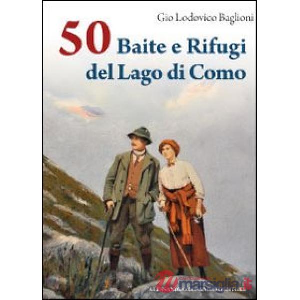 50 baite e rifugi del lago di Como