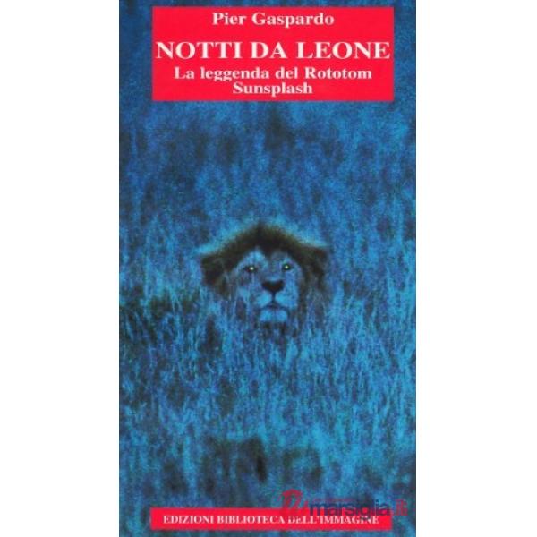 Notti da leone. La leggenda del Rototon sunsplash