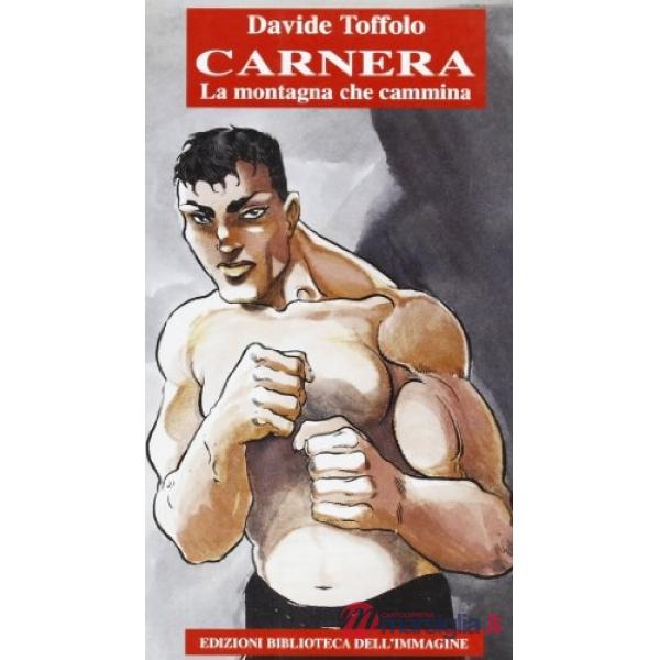Carnera. La montagna che cammina