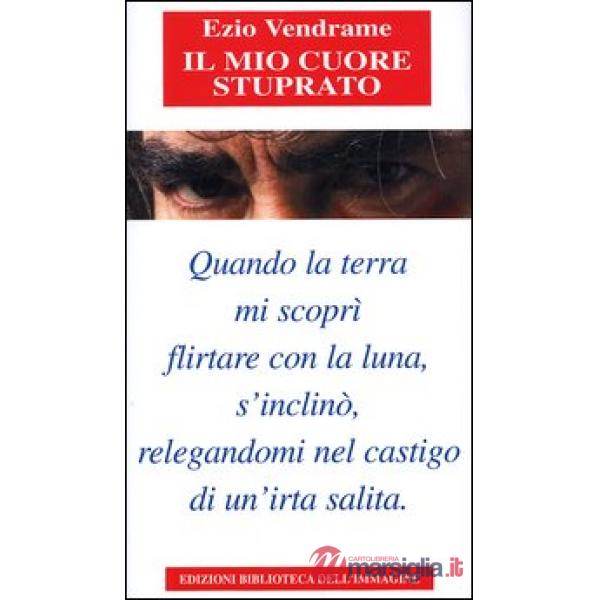 Mio cuore stuprato (Il)