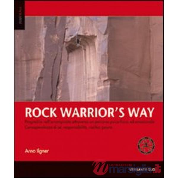Rock warrior's way